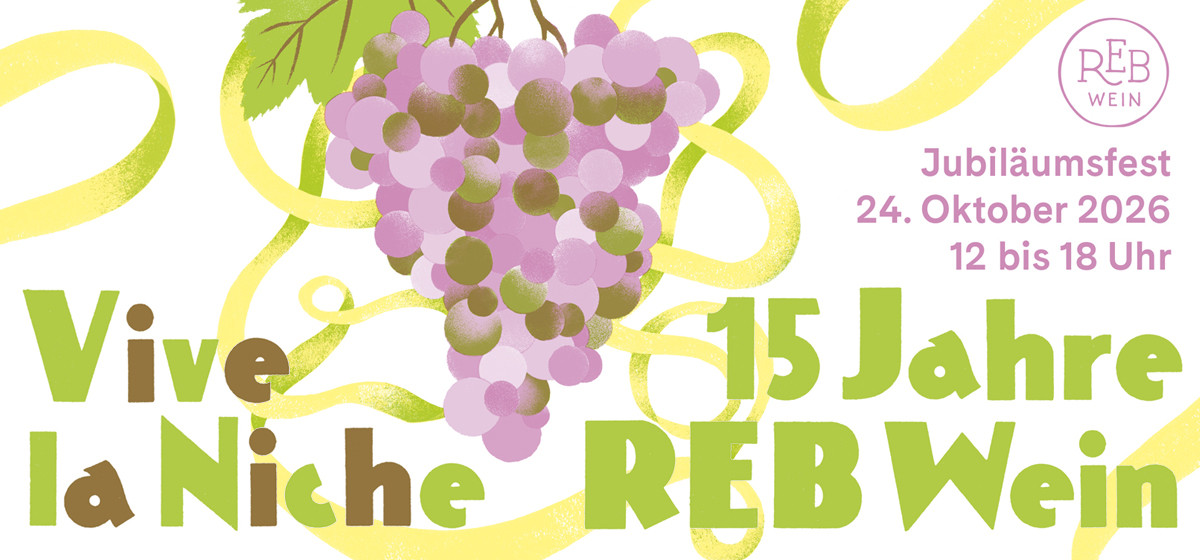 Event - VIVE LA NICHE! 15 Jahre REB Wein - Das Jubiläumsfest